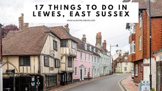 THINGS TO DO IN LEWES UK  Lewes Castle  Lewes Priory  Twittens  Pubs  East Sussex  Shops [upl. by Airaet965]