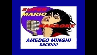 AMEDEO MINGHI  DECENNI  KARAOKE [upl. by Okramed853]