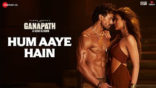 Hum Aaye Hain  Ganapath  Tiger Shroff Kriti Sanon  Siddharth B Prakriti K  White Noise Studios [upl. by Aiuoqes]