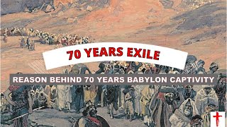 70 YEARS EXILE REASON BEHIND 70 YEARS BABYLONIAN CAPTIVITY [upl. by Jerrie]