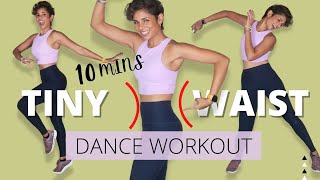 10 minute TINY WAIST DANCE WORKOUT smaller waist in 10 days [upl. by Grove]