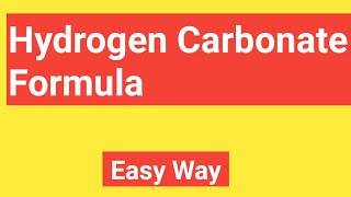 Hydrogen Carbonate Formula Formula for Hydrogen Carbonate [upl. by Lauraine]