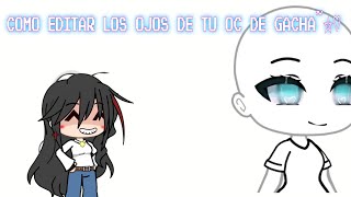 Como editar ojos gacha ‼️inspirada en otros tutoriales‼️ gacha tutorial [upl. by Kelley188]