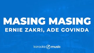 Masing Masing  Ernie Zakri Ade Govinda KARAOKE VERSION [upl. by Derte537]