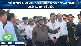 Thủ tướng Phạm Minh Chính khảo sát các công trình dự án tại Tp Phú Quốc  THKG [upl. by Uchish]