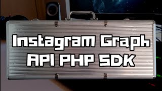 Instagram Graph API Made Easy for Beginners with SDK PHP [upl. by Rimisac]