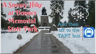 A Snowy Visit to Donner Memorial State Park and Using the TART Bus [upl. by Adlaremse]