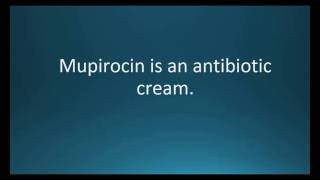 How to pronounce mupirocin Bactroban Memorizing Pharmacology Flashcard [upl. by Titus]