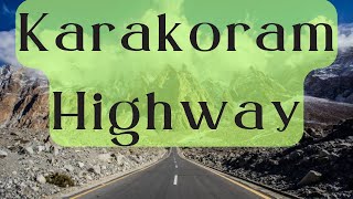 Karakoram Highway [upl. by Luby]