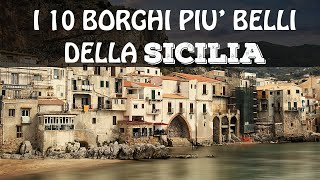 I 10 borghi più belli della SICILIA  COSA VEDERE IN SICILIA [upl. by Nnylyt]