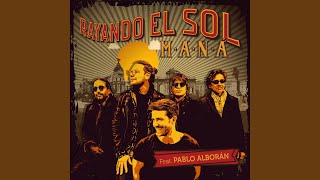 Rayando el Sol feat Pablo Alborán [upl. by Corine]