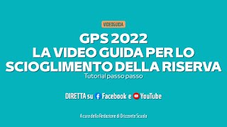 GPS scioglimento della riserva video tutorial passo dopo passo VERSIONE INTEGRALE [upl. by Lipcombe257]