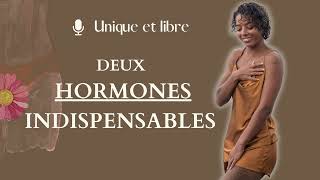 Hormones Féminines  œstrogènes amp progestérone  Unique et Libre Podcast 46 [upl. by Quinby]