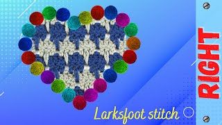 Larksfoot stitch crochet RightHanded tutorial [upl. by Powel]