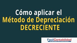 Método de Depreciación Decreciente Ejemplo [upl. by Marabel]