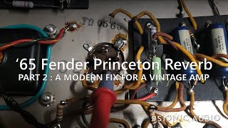 65 Fender Princeton Reverb  Part 2  A Modern Fix for a Vintage Amp [upl. by Simmie]