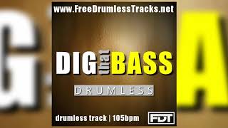 FDT Dig That Bass  Drumless wwwFreeDrumlessTracksnet [upl. by Yorle]