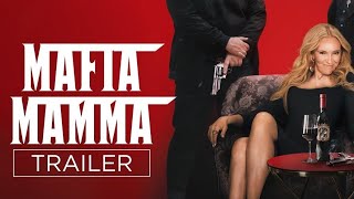 MAFIA MAMMA  Official Trailer  Paramount Pictures Australia [upl. by Apilef]