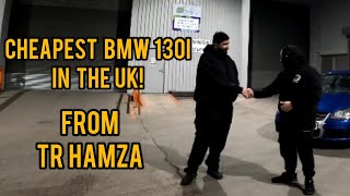 WE BOUGHT THE CHEAPEST BMW 130I IN THE UK FROM TR HAMZA [upl. by Anelagna]