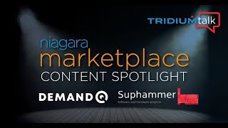 TridiumTalk Niagara Marketplace Content Spotlight  DemandQ and Suphammer June 6 2024 [upl. by Jeconiah813]