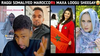 DUMARKA DALKA MAROCCO🇲🇦 OO SHEEGAY INAY AAD UJECELYIHIIN RAGA SOMALIDA amp DUMARKI🇸🇴 OO CARIIR KUJIRA😂 [upl. by Dayna]