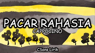 PACAR RAHASIA  CAPUCINO LirikLyrics [upl. by Newsom]