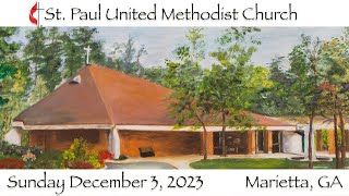 St Paul UMC Marietta GA  Sunday December 3 2023 [upl. by Domeniga722]