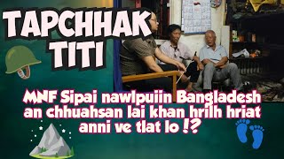 Tapchhak Titi  Mizo Hnam Sipai Pu Lalromawian Bangladesh atanga an rawn tlanchhuah dan a sawi [upl. by Norvin]