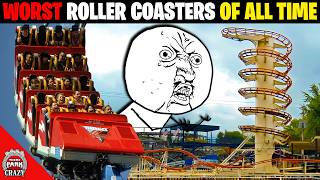 Top 20 WORST Roller Coasters EVER MADE [upl. by Eeryk338]