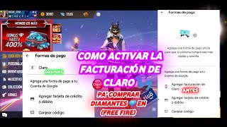 ✅COMO ACTIVAR LA FACTURACIÓN DE CLARO PARA COMPRAR DIAMANTES 💎 EN FREE FIRE [upl. by Acirtal]