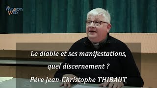 Le diable et ses manifestations quel discernement  Père THIBAUT [upl. by Liane236]