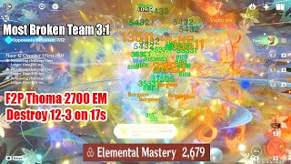 Thoma Burgeon 2700 EM F2P Build Destroy 31 Floor 123 on 17s  Most Broken AOE Team Showcase [upl. by Franciscka]