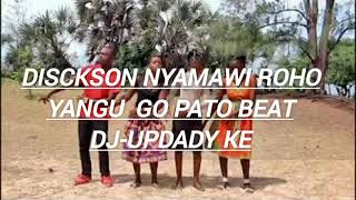 104Dickson Nyamawi Roho Yangu Go Pato Beat Dj Updady KE [upl. by Cheadle969]