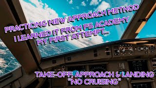 PRACTICING NEW APPROACH METHOD  LEARNED FROM FS ACCADEMY  FLIGHT SIMULATOR [upl. by Catima]