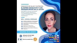 El estrés oxidativo y los desequilibrios en la salud 18 de Agosto con la Dra Ainhoa Corrales [upl. by Marci]