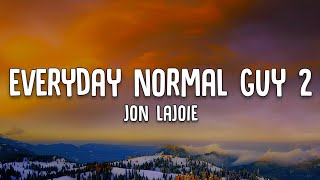 Jon Lajoie  Everyday Normal Guy 2  Lyrics Video [upl. by Thin]