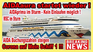 AIDAaura kommt zurück 🔴 Corona auf Mein Schiff 1  AIDAcosma Routenänderung amp AIDAprima im Sturm 🔴 [upl. by Myra388]