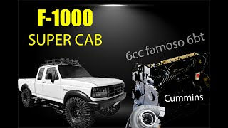 PROJETO F1000 SUPER CAB COM MOTOR CUMMINS 6 CILINDROS O FAMOSO 6 BT [upl. by Wrench]