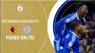 FOXES HIT 75  Watford v Leicester City extended highlights [upl. by Adaynek]