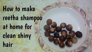 How to make reetha shampoo at home for clean shiny hair [upl. by Rod871]