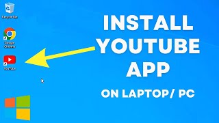 How to Download and Install YouTube App on PC [upl. by Ynej]