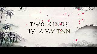 Two Kinds  Amy Tan [upl. by Nylrahc]