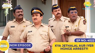 NEW Ep 4021  Kya Jethalal Aur Iyer Honge Arrest  Taarak Mehta Ka Ooltah Chashmah [upl. by Anaytat]