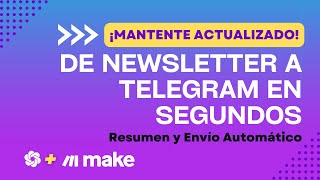 De Newsletter a Telegram en Segundos Tutorial de Automatización con OpenAI y Makecom [upl. by Nwahsat636]