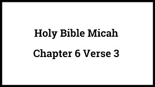 Holy Bible Micah 63 [upl. by Suravart850]