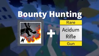 『Dragon Talon  Acidum Rifle』Blox Fruits  Bounty Hunting [upl. by Nnaeoj]