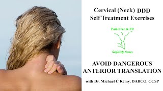 Cervical Degenerative Disc Disease Self Treatment Exercises Avoid Dangerous Anterior Translation [upl. by Cory]