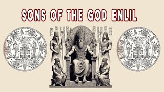 sons of Enlil  Sumerian gods  Sumerian mythology [upl. by Anileme]