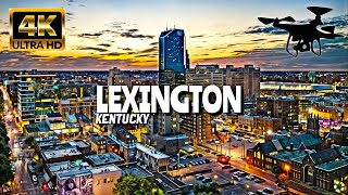 Lexington Kentucky In 4K By Drone  Amazing View Of Lexington Kentucky [upl. by Treboh118]