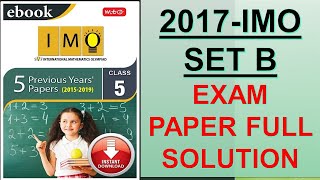 2017 Set B  CLASS 5th  SOF IMOMath Olympiad LEVEL 1  SOLVED PAPER COMPLETE [upl. by Jeane]